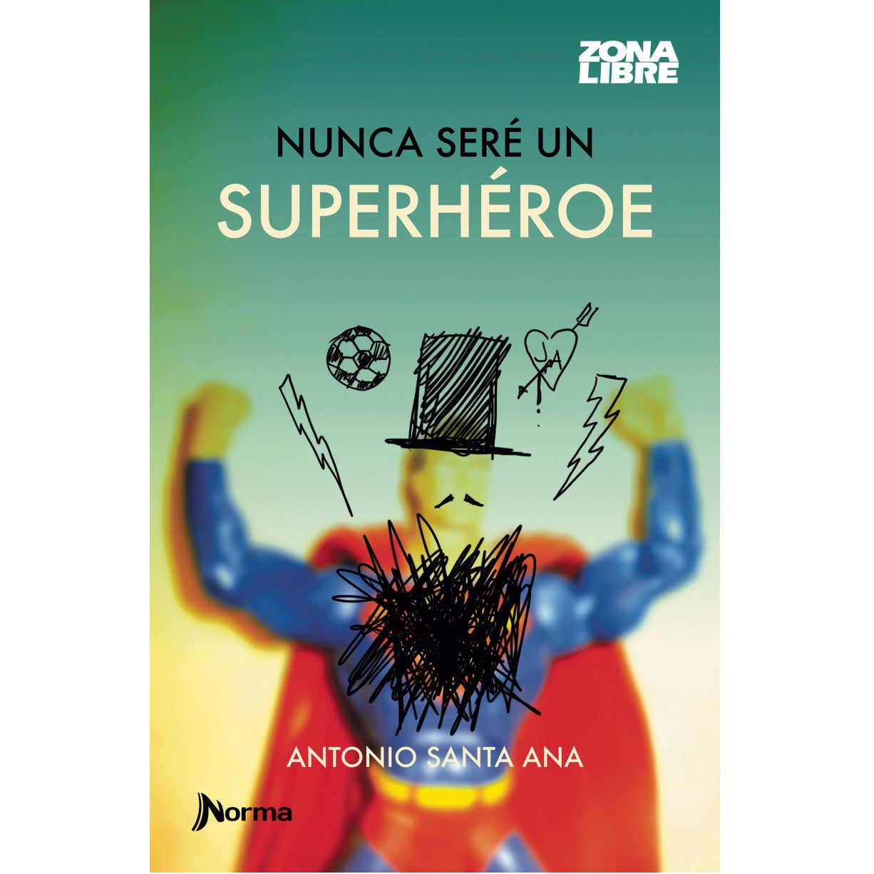 Nunca seré un superhéroe Nunca seré un superhéroe